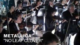 Metallica - No Leaf Clover Official Music Video