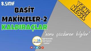 BASİT MAKİNELER-2 KALDIRAÇLAR  8.sınıf  LGS