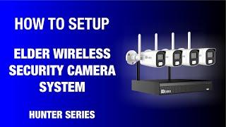 How to Setup Elder Wireless Security Camera System  Step-by-Step User Guide