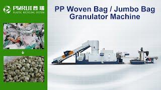 PP Woven Bag  Raffia Bag  Jumbo Bag Recycling Granulator Machine - Purui Recycling Machinery