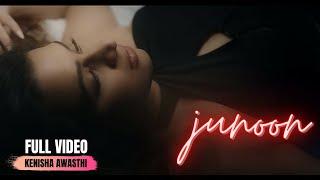 Junoon - #Kenisha #junoon    Kenisha Awasthi    2022 New Song    Junoon Official 4k Video