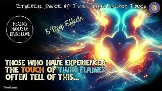 What are the Signs of Twin Flame Energy Touch? ️ 5 Deep Effects