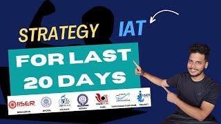 Last 20 days strategy for IAT 2024  #iat #iiser