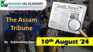 Assam Current AffairsNewspaperAnalysis 10th August 2024  Best APSC and UPSC Coaching in Guwahati