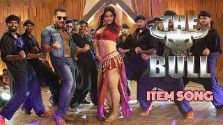 The Bull Song  Salman Khan  Samantha Ruth   Item Song  Salman Khan The Bull Movie Songs  2025