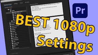 BEST 1080p Sequence Settings in Premiere Pro 2024 Setup