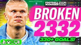 GAME-BREAKING FM24 Tactic 330+ Goals5.7+ Goals  Best FM24 Tactics