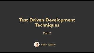 Test Driven Development Techniques - Part 2.2 - Uncle Bobs Technique