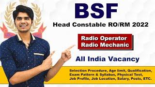 BSF Head Constable RORM Recruitment 2022  Radio Operator  Group C Posts  Full Details