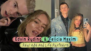 Are They Dating?  Edvin Ryding & Felicia Maxim Real Age And Life Partners