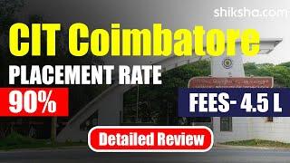 CIT Coimbatore Review Courses Fees Admissions 2024 Placements Ranking Cutoff