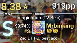 8.38⭐Mrbinking  SPYAIR - Imagination TV Size Imagine +HDDT #3 919pp 99.74% FC