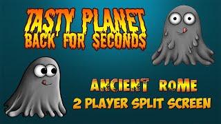 Tasty Planet Back for Seconds - ANCIENT ROME  2 PLAYER SPLIT SCREEN