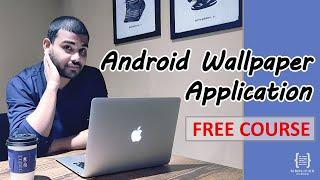 #1 Build a Wallpaper App in Android - Introduction