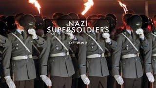 Nazi Super Soldiers of WW2