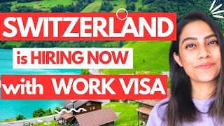 Switzerland Work Visa 2024 Process Explained  How to get Jobs in Switzerland