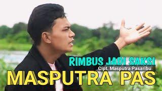 Masputra Pasaribu  Rimbus Jadi Saksi