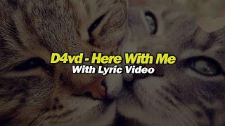 D4vd - Here With Me Lyric Video