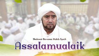 Qosidah Habib Syech Bin Abdul Qadir Assegaf - Ya Assalamualaik