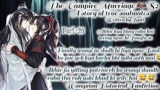 The Vampire Marriage  S2 Part-26 Wangxian Love Lan #historicalwangxian