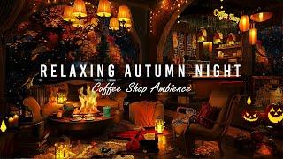 Cozy Autumn Night Cafe Ambience with Ethereal Jazz Instrumental MusicCrackling Fireplace for Unwind