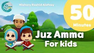 50 Minutes Juz amma Compilation for kids Mishary Rashid Alafasy  My Ummah Kids TV