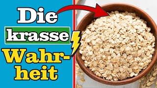 ERSCHRECKENDE Wahrheit - 5 Gründe weshalb Haferflocken UNGESUND sind 