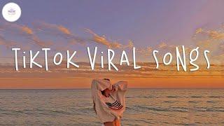 Tiktok viral songs  Best tiktok songs 2023  Trending tiktok songs