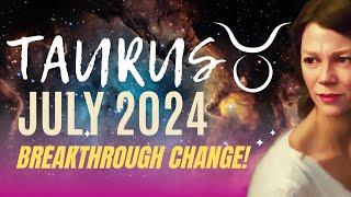 Huge Shifts in Identity and Glow Up in Finances TAURUS JULY 2024 HOROSCOPE.