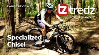 Specialized Chisel Range Review  Tredz  Online Bike Experts