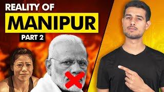 PM Modi’s Role in Manipur  What actually happened?  Dhruv Rathee