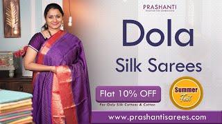 Dola Silk Sarees  Summer Fest  Flat 10% OFF  Prashanti  9 May 24