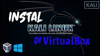 Tutorial Cara Install Kali Linux di Virualbox  Terbaru 2022