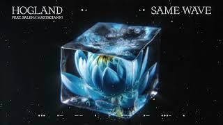 Hogland - Same Wave feat. Salena Mastroianni Visualizer video