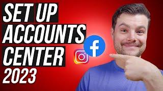 How to Set Up Accounts Center in Facebook 2023