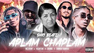 MC STAN - APLAM CHAPLAM Ft. Divine X Emiway X Vijay Dk PROD. BY SHRI BEATZ