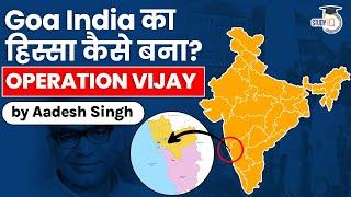 History of Goas liberation by India from Portuguese - Operation Vijay facts by Aadesh Singh