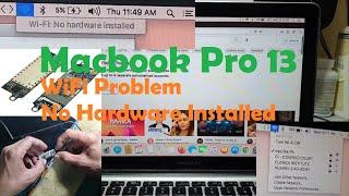 Mackbook Pro 13 Laptop WiFi Problem No Hardware Installed