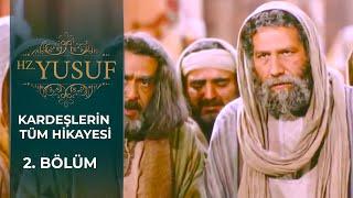 Hz. Yusufun Kardeşlerinin Tüm Hikayesi 2. Bölüm  Hz. Yusuf