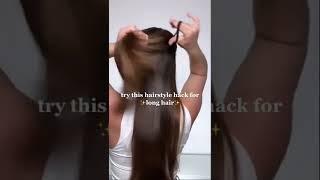 Try this hairstyle hack for long hair #hairhack #hairstyle