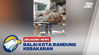 BREAKING NEWS - Kebakaran Balai Kota Bandung