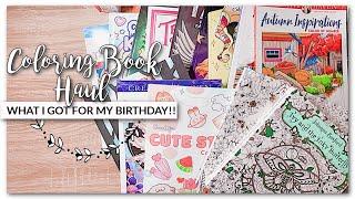 WHAT I GOT FOR MY BIRTHDAY  HUGE COLORING BOOK HAUL 