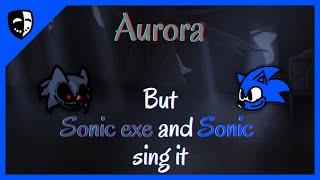 Aurora but Sonic exe and Sonic sing itFriday Night Incident Week 2 Demo  MG D