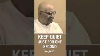 Keep Quiet - PAPAJI