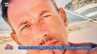 Tenta di ucciderla con lauto stalker arrestato - La Vita in diretta 19042024