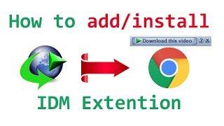 How to Add IDM Extension with Google Chrome Easily - 2018