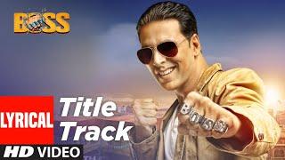 Lyrical BOSS Title Song   Feat. Meet Bros Anjjan  Akshay Kumar  Honey Singh  T-Series