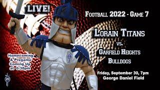 LIVE High School Football - Game 7 Lorain vs. Garfield Hts. 9-30-22