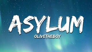 Olivetheboy - ASYLUM Lyrics