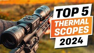 Top 5 BEST Thermal Scope You can Buy Right Now 2024